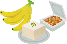 大豆製品(豆腐・納豆など) バナナ